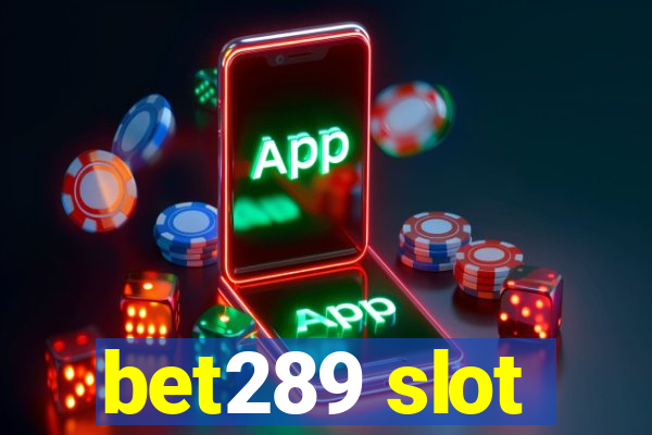 bet289 slot